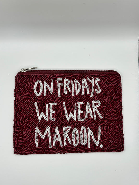 On Fridays We Wear Maroon beaded pouch